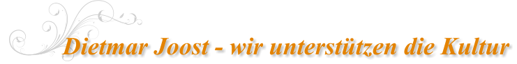 Dietmar Joost - wir unterstützen die Kultur